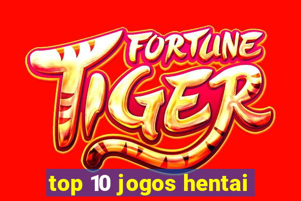 top 10 jogos hentai